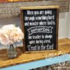 When you are going through something hard - Rustic Wood Sign - Netties Expressions