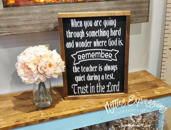 When you are going through something hard - Rustic Wood Sign - Netties Expressions