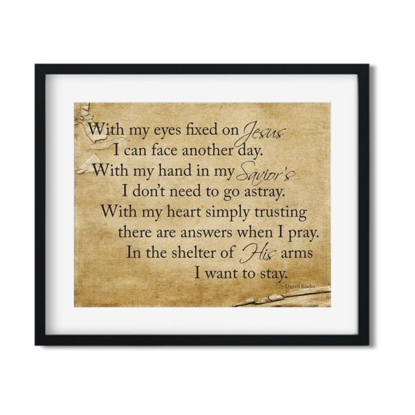 With-my-eyes-fixed-on-Jesus-8x10-frame_67018176-fe07-43bd-97b5-9588d9b4d9a2 With my eyes fixed on Jesus - Art Print - Netties Expressions Prints