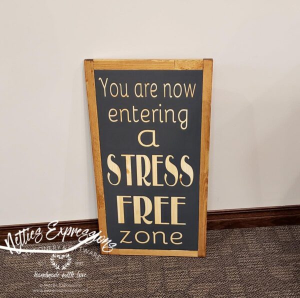 Youarenowenteringastressfreezone You are now entering a stress free zone - Rustic Wood Sign - Netties Expressions