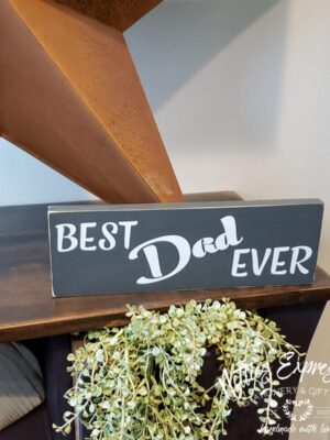 best-dad-ever-4x12_790753e3-56cd-4fbe-bbb8-6719b9662dc6 Best Dad Ever - Rustic Wood Sign - Netties Expressions