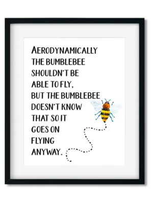 bumblebee-8x10-Art-Print-Frame_033d81cf-c9bf-439d-8b04-89ac6b9827b5 Aerodynammically the bumblebee shouldn't be able to fly 8x10 Art Print - Netties Expressions Prints