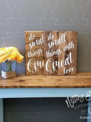 do-small-things-with-great-love-12x16-rustic-wood-sign-wood-signs_26a7e587-216a-49ae-901a-466159d19ca5 Do Small Things with Great Love - Rustic Wood Sign - Netties Expressions