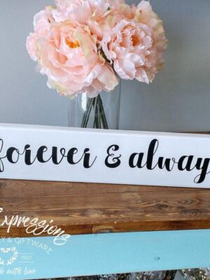 forever-and-always-4x14-rustic-wood-sign-wood-signs_b68190bd-dd6e-4fde-921a-db1b84288953 Forever and Always - Rustic Wood Sign - Netties Expressions