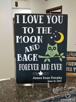 I love you to the moon and back - Rustic Wood Sign - Netties Expressions