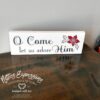 o-come-let-us-adore-him-4x12-rustic-wood-christmas-sign-wood-signs_69dc7b7e-8231-441a-b727-616e5fe4193c O Come let us adore Him - Rustic Wood Christmas Sign - Netties Expressions