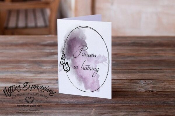 Princess in training - Greeting Card - Netties Expressions