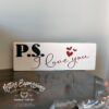 ps-i-love-you-4x12-valentine-wood-sign-wood-signs_2812a220-03d4-47fc-b1ef-6310ab687fe5 P.S. I love you - Valentine Wood Sign - Netties Expressions
