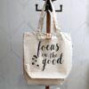 Focus on the good - Recycled Cotton Tote Bag - Netties Expressions