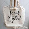 Focus on the good - Recycled Cotton Tote Bag - Netties Expressions