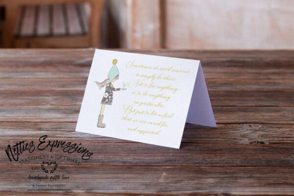 Sometimes we need someone - Greeting Card - Netties Expressions Cards