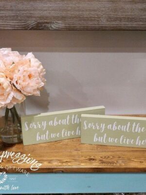 sorry-about-the-mess-but-we-live-here-4x11-rustic-wood-sign-wood-signs_74b49ff9-9a86-4aa2-b674-45158863f973 Sorry about the mess but we live here - Rustic Wood Sign - Netties Expressions