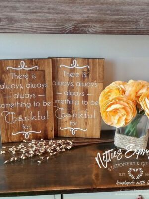 there-is-always-something-to-be-thankful-for-8x12-rustic-wood-sign-wood-signs_e0003a58-81b0-4c4a-bca4-e7c9272c9e03 There is always something to be thankful for - Rustic Wood Sign - Netties Expressions