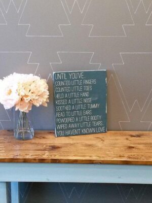 until-youve-counted-little-fingers-you-havent-known-love-10x12-rustic-wood-sign-wood-signs_7e684024-793b-4e76-bb6f-cb0b79f5c960 Until you've counted little fingers - Rustic Wood Sign - Netties Expressions