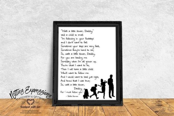 Walk a little slower, Daddy - Art Print - Netties Expressions Prints