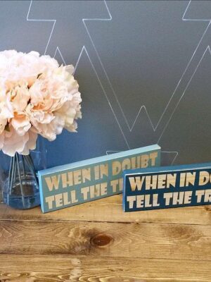 when-in-doubt-tell-the-truth-35x10-rustic-wood-sign-wood-signs_0c203fc9-c47c-445c-a911-913b66b15169 When in doubt tell the truth - Rustic Wood Sign - Netties Expressions Wood Signs