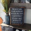 When you are going through something hard - Rustic Wood Sign - Netties Expressions