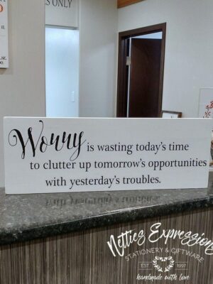 worry-is-wasting-todays-time-8x22-rustic-wood-sign-wood-signs_15f49969-a5fa-443a-8b72-fabef36d9e6d Worry is wasting today's time - Rustic Wood Sign - Netties Expressions