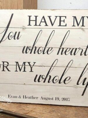 you-have-my-whole-heart-custom-wedding-sign-275x36-rustic-pallet-wood-sign-wood-signs_573b4194-5082-4cdb-9e7b-6818a06b9673 You have my whole heart - Wedding Sign - Rustic Pallet Wood Sign - Netties Expressions