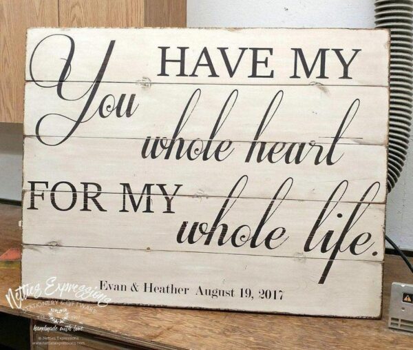 you-have-my-whole-heart-custom-wedding-sign-275x36-rustic-pallet-wood-sign-wood-signs_573b4194-5082-4cdb-9e7b-6818a06b9673 You have my whole heart - Wedding Sign - Rustic Pallet Wood Sign - Netties Expressions