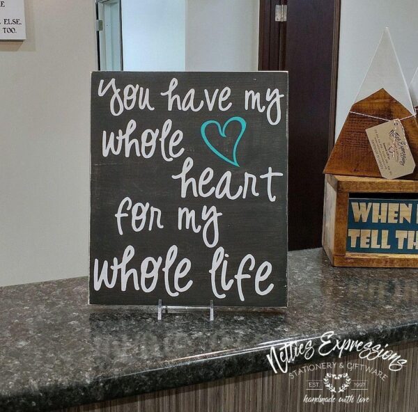 you-have-my-whole-heart-for-my-whole-life-10x12-rustic-wood-sign-wood-signs_5a842676-7627-4404-bdf6-f39a5590bfad You have my whole heart for my whole life - Rustic Wood Sign - Netties Expressions